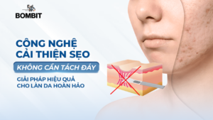 Công nghệ cải thiện sẹo không cần tách đáy